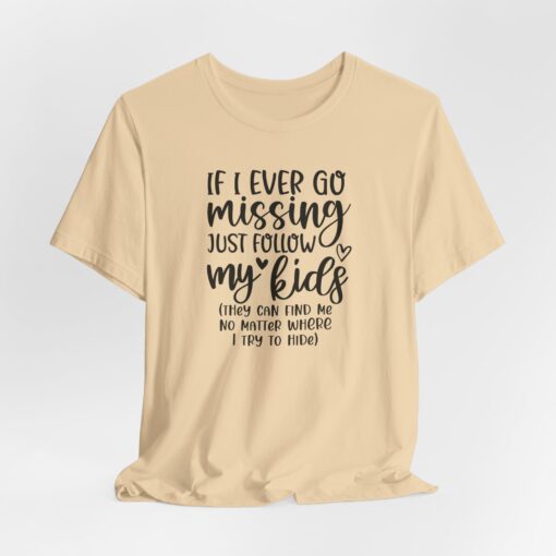 If Mom Goes Missing shirt - Image 122