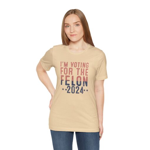 Voting for The Felon Tee - Image 100