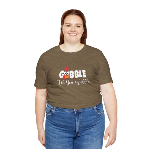 Gobble til You Wobble Thanksgiving Tee - Image 276