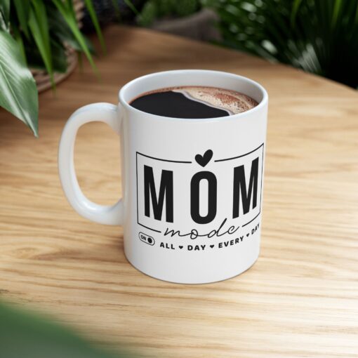 Mom Mode Ceramic Mug, 11oz - Image 9