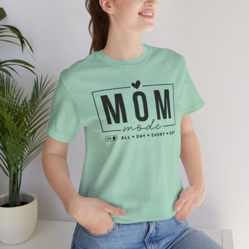 Mom Mode shirt - Image 256