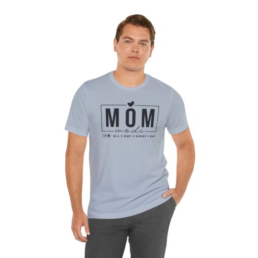 Mom Mode shirt - Image 304