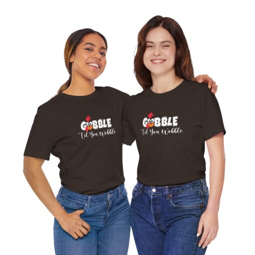 Gobble til You Wobble Thanksgiving Tee - Image 143