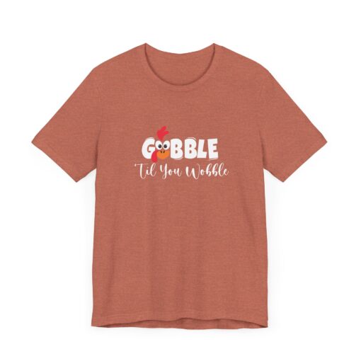 Gobble til You Wobble Thanksgiving Tee - Image 90