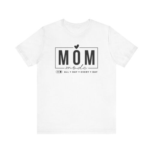 Mom Mode shirt - Image 30