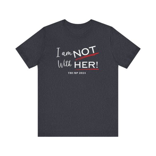 I am NOT with HER tee - Image 47