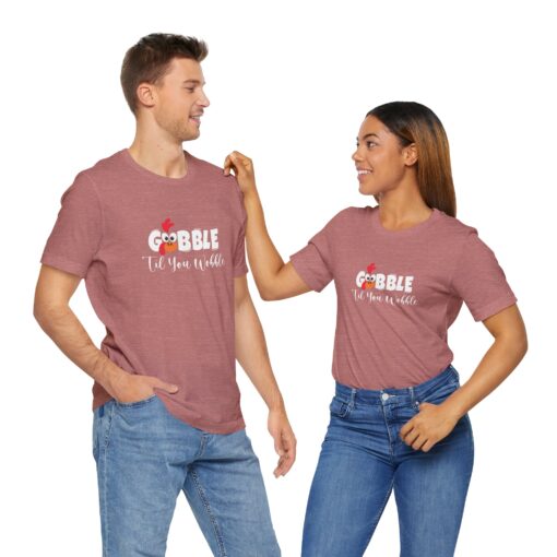 Gobble til You Wobble Thanksgiving Tee - Image 83