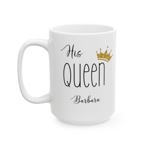 His Queen Customized Ceramic Mug - Image 7