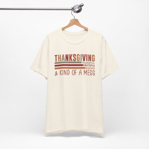 Thanksgiving & Kind of a Mess Tee - Image 152