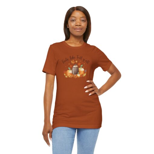 Feels Like Fall Y'all T-Shirt - Image 196