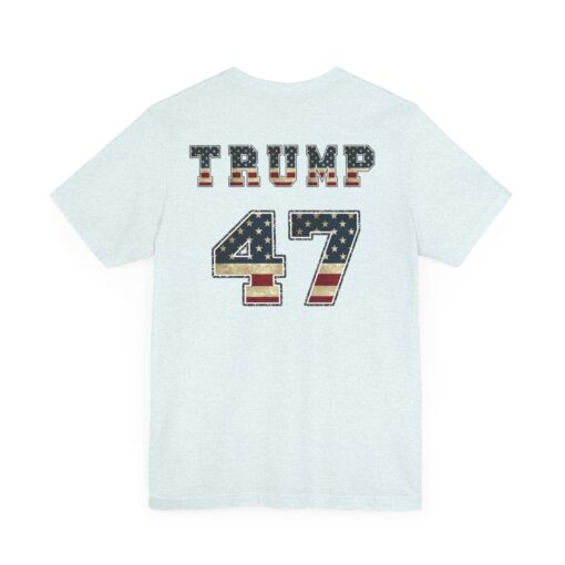 Trump 47 Pro Trump Tee - Image 150