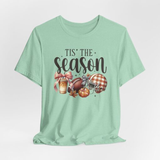 Tis The Season Fall Tee - Image 180