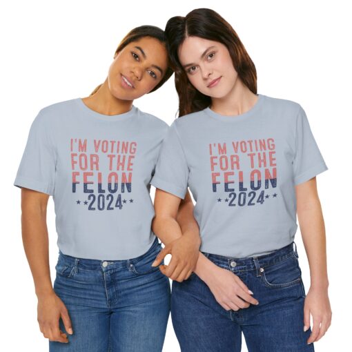 Voting for The Felon Tee - Image 142