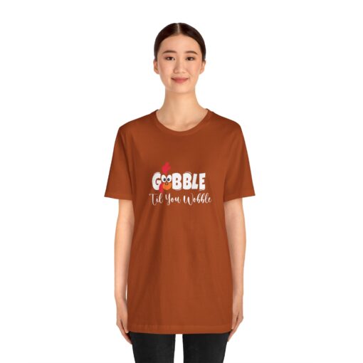 Gobble til You Wobble Thanksgiving Tee - Image 243