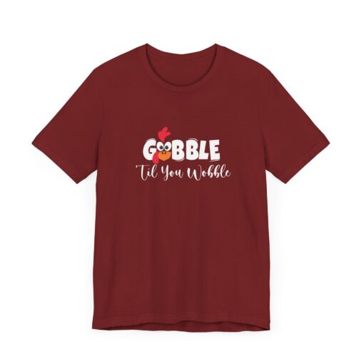 Gobble til You Wobble Thanksgiving Tee - Image 351