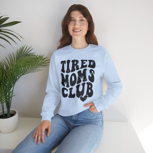 Tired Moms Club Sweatshirt - Image 44