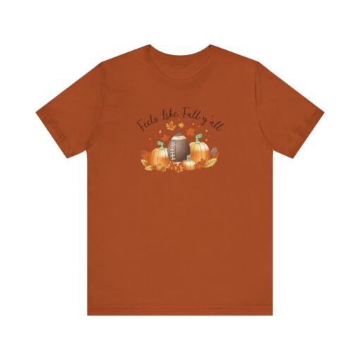 Feels Like Fall Y'all T-Shirt - Image 175