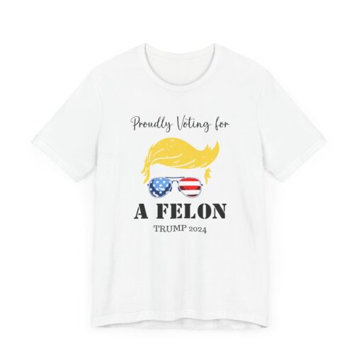 Still Voting for a Felon Trump Tee - Image 32