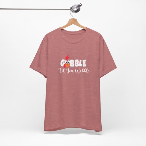 Gobble til You Wobble Thanksgiving Tee - Image 65