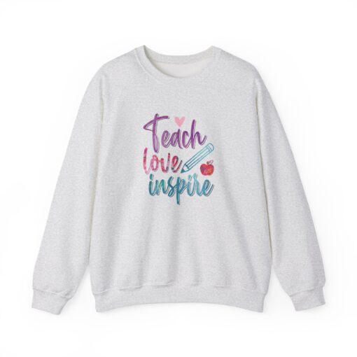 Teach, Love, Inspire Sweatshirt - Image 12