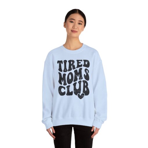 Tired Moms Club Sweatshirt - Image 37