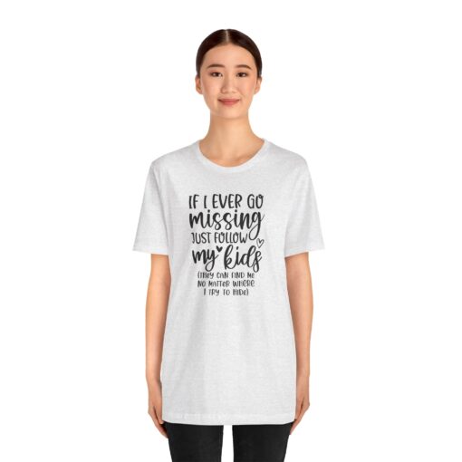 If Mom Goes Missing shirt - Image 69