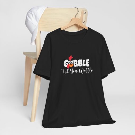 Gobble til You Wobble Thanksgiving Tee - Image 153