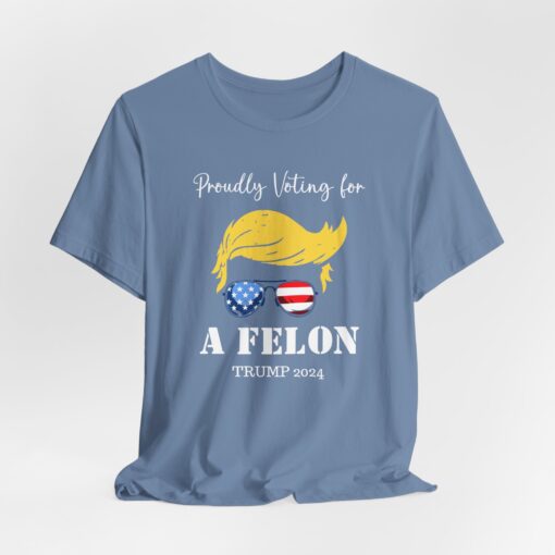 Still Voting for a Felon Trump Tee - Image 151