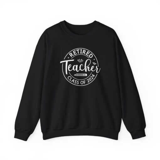 Retiring Teacher 2024 Sweatshirt