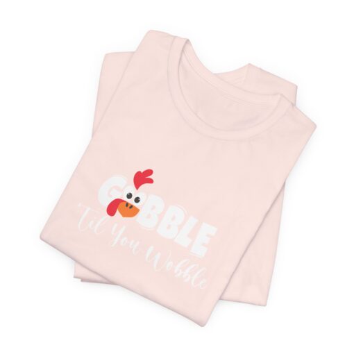 Gobble til You Wobble Thanksgiving Tee - Image 34