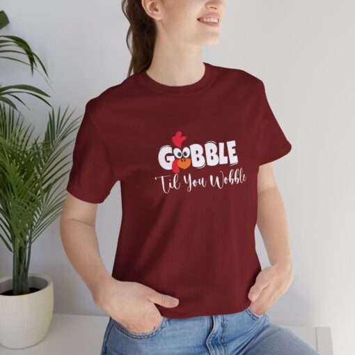 Gobble til You Wobble Thanksgiving Tee - Image 372