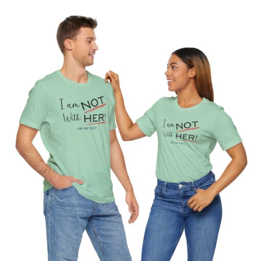 I am NOT with HER tee - Image 34