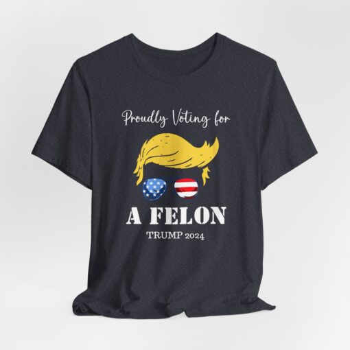 Still Voting for a Felon Trump Tee - Image 180