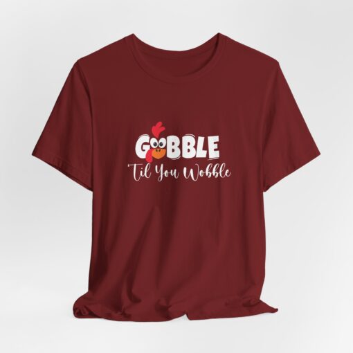 Gobble til You Wobble Thanksgiving Tee - Image 354