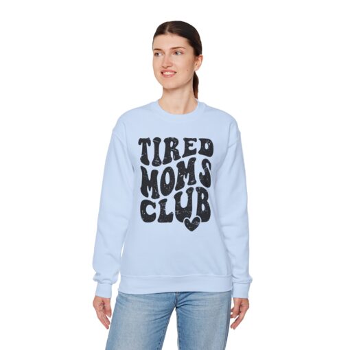 Tired Moms Club Sweatshirt - Image 41