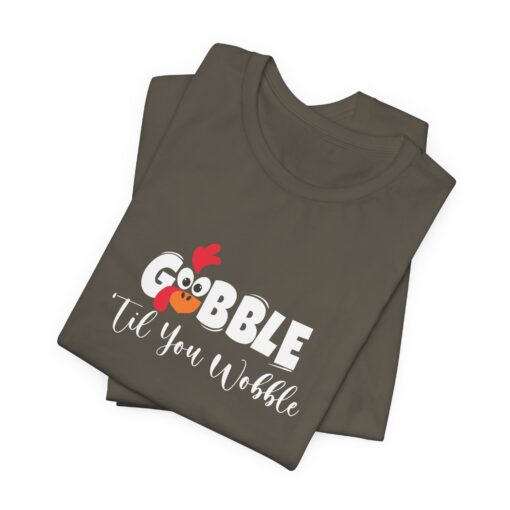 Gobble til You Wobble Thanksgiving Tee - Image 295