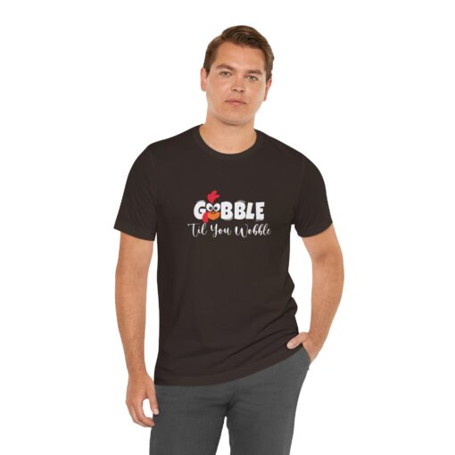 Gobble til You Wobble Thanksgiving Tee - Image 130