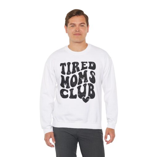 Tired Moms Club Sweatshirt - Image 17