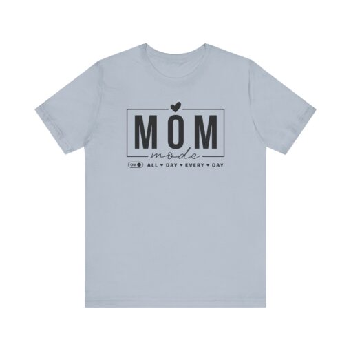 Mom Mode shirt - Image 291