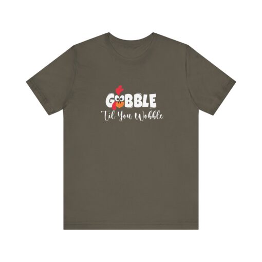 Gobble til You Wobble Thanksgiving Tee - Image 291