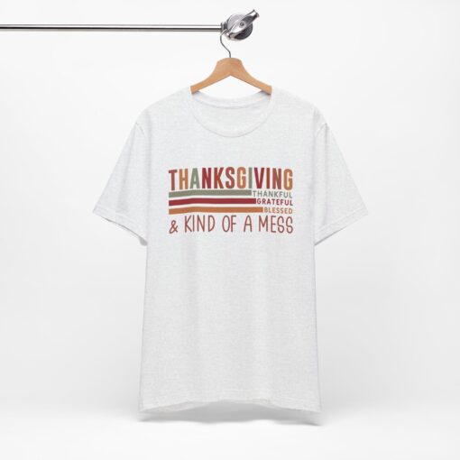 Thanksgiving & Kind of a Mess Tee - Image 65