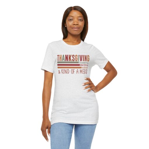 Thanksgiving & Kind of a Mess Tee - Image 80