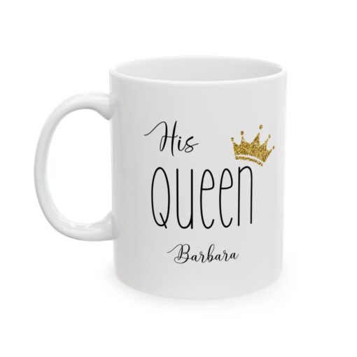 His Queen Customized Ceramic Mug - Image 3