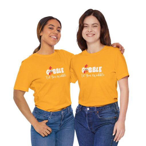 Gobble til You Wobble Thanksgiving Tee - Image 230