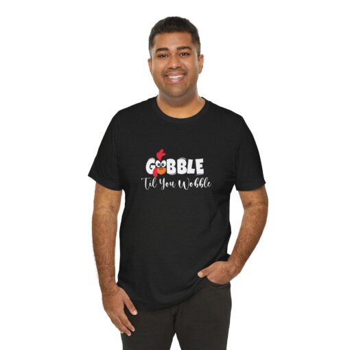 Gobble til You Wobble Thanksgiving Tee - Image 16