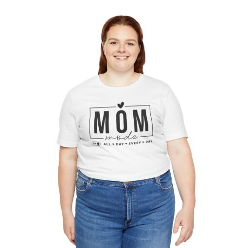 Mom Mode shirt - Image 44