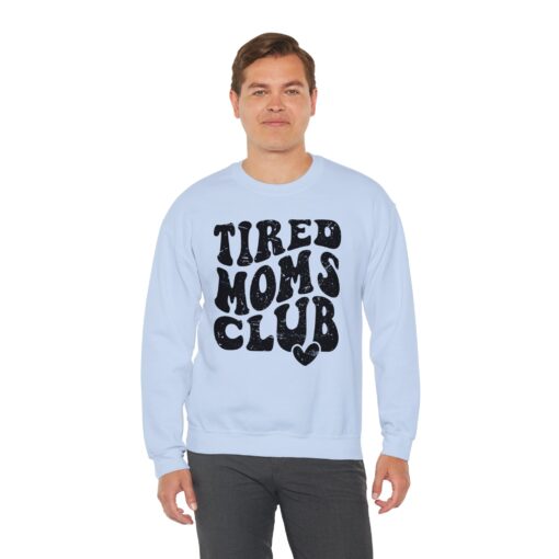 Tired Moms Club Sweatshirt - Image 39