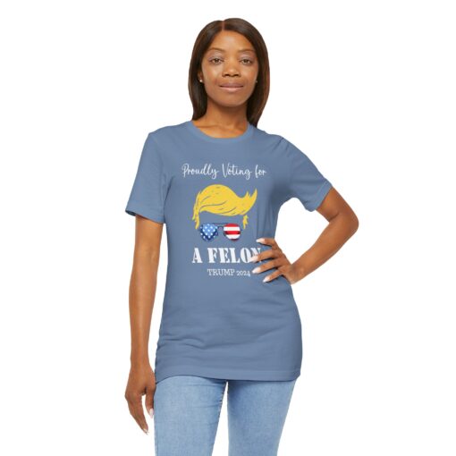 Still Voting for a Felon Trump Tee - Image 167