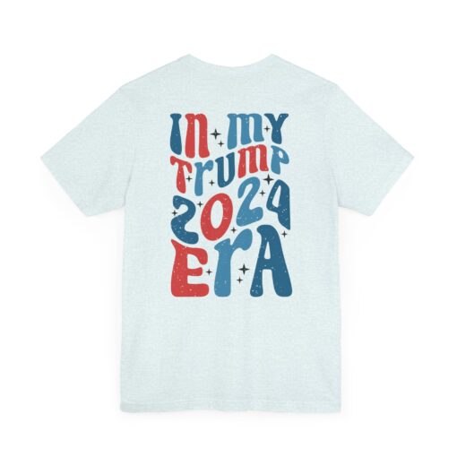 Trump Era Tee - Image 91