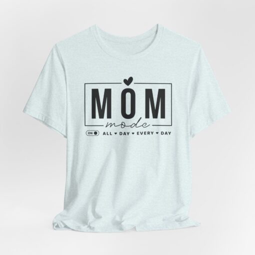 Mom Mode shirt - Image 267